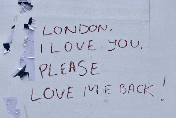 Graffiti saying - London I love you, please love me back