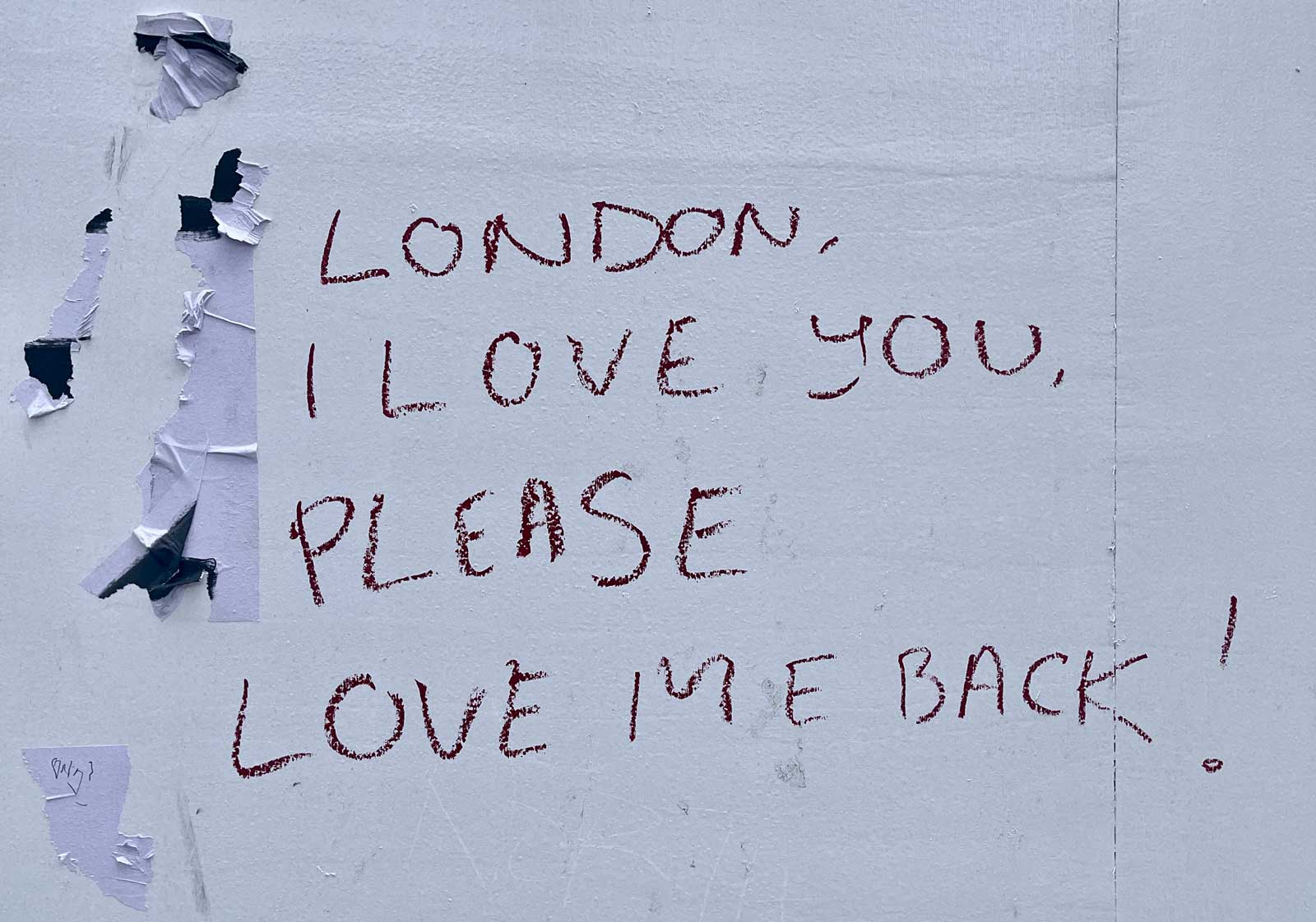 Graffiti saying - London I love you, please love me back
